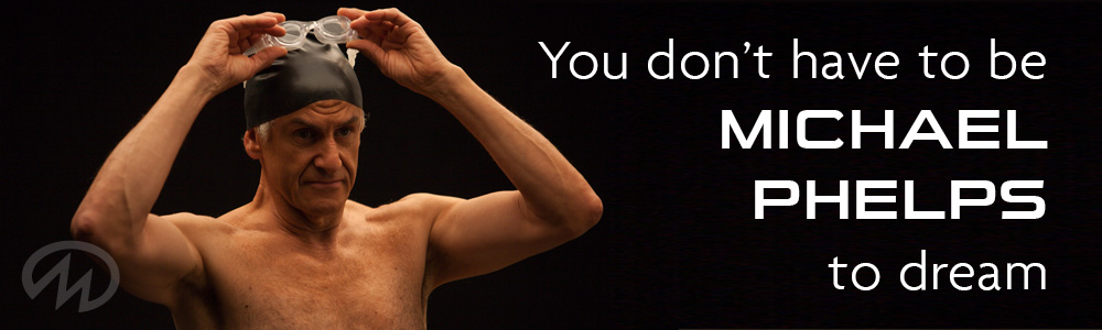 You Don’t Have to be Michael Phelps to Dream